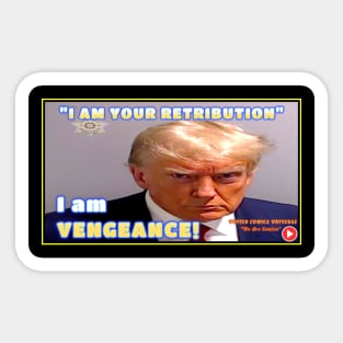 I Am Vengeance ("I AM YOUR RETRIBUTION") Sticker